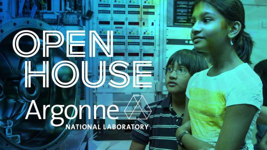 Two children looking at a piece of scientific equipment overlayed with Open House text and Argonne logo. (Image by Argonne National Laboratory.)